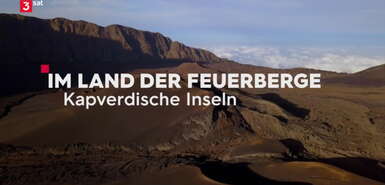 Screenshot Startbild 3Sat-Doku: Im Land der Feuerberge - Kapverdische Inseln