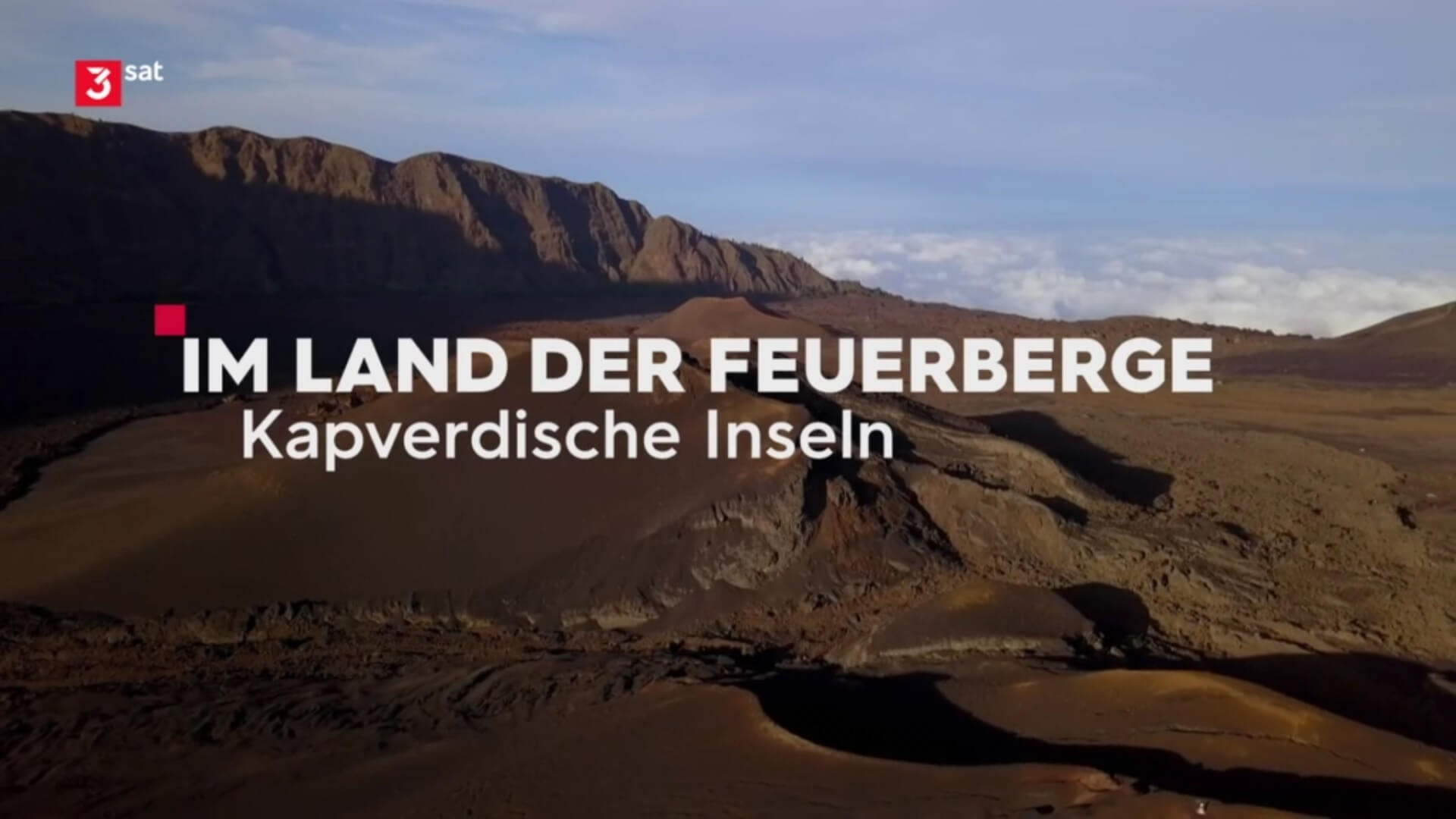 Screenshot Startbild 3Sat-Doku: Im Land der Feuerberge - Kapverdische Inseln